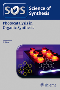 Science of Synthesis: Photocatalysis in Organic Synthesis