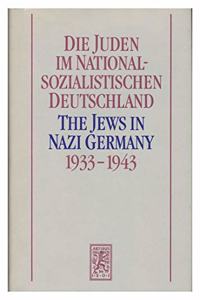 Die Juden Im Nationalsozialistischen Deutschland 1933-1943 /The Jews in Nazi Germany 1933-1943