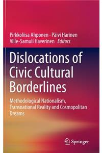 Dislocations of Civic Cultural Borderlines