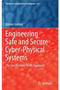 Engineering Safe and Secure Cyber-Physical Systems