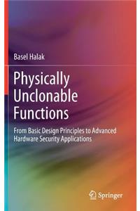 Physically Unclonable Functions