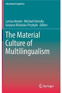Material Culture of Multilingualism
