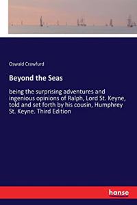 Beyond the Seas