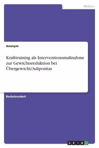 Krafttraining als Interventionsmaßnahme zur Gewichtsreduktion bei Übergewicht/Adipositas