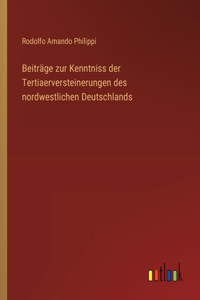 Beiträge zur Kenntniss der Tertiaerversteinerungen des nordwestlichen Deutschlands