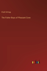 Fisher Boys of Pleasant Cove