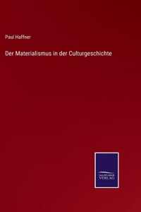 Der Materialismus in der Culturgeschichte