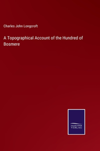 Topographical Account of the Hundred of Bosmere