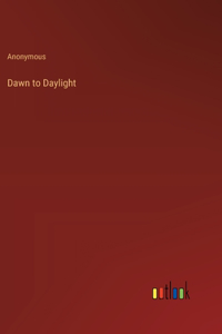Dawn to Daylight
