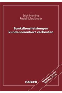 Bankdienstleistungen Kundenorientiert Verkaufen