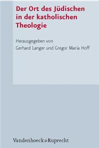 Der Ort Des Judischen in Der Katholischen Theologie