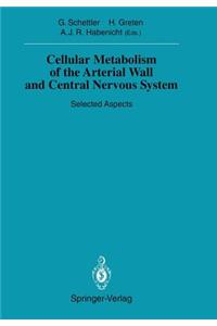 Cellular Metabolism of the Arterial Wall and Central Nervous System