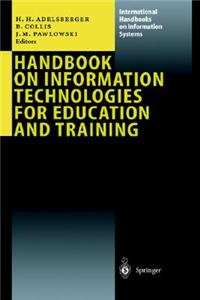 Handbook of Information Technologies for Education and Training