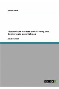 Theoretische Ansätze zur Erklärung von Fehlzeiten in Unternehmen