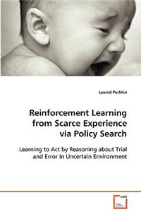 Reinforcement Learning from Scarce Experience via Policy Search
