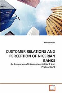Customer Relations and Perception of Nigerian Banks