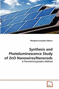 Synthesis and Photoluminescence Study of ZnO Nanowires/Nanorods