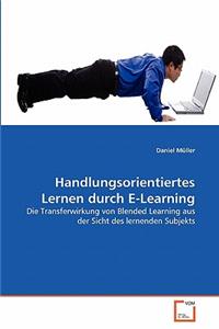 Handlungsorientiertes Lernen durch E-Learning