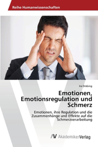 Emotionen, Emotionsregulation und Schmerz