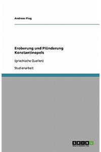 Eroberung und Plünderung Konstantinopels