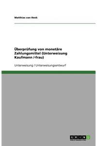 Überprüfung von monetäre Zahlungsmittel (Unterweisung Kaufmann /-frau)