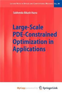 Large-Scale Pde-Constrained Optimization in Applications