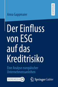 Der Einfluss Von Esg Auf Das Kreditrisiko