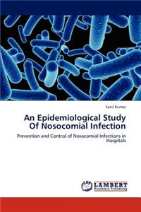 Epidemiological Study Of Nosocomial Infection