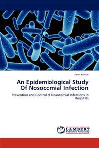 Epidemiological Study Of Nosocomial Infection