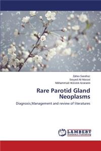 Rare Parotid Gland Neoplasms