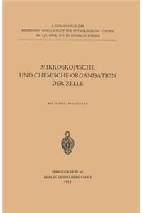 Mikroskopische und Chemische Organisation der Zelle