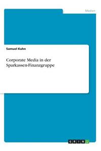 Corporate Media in der Sparkassen-Finanzgruppe