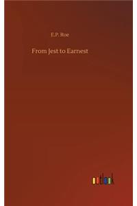 From Jest to Earnest