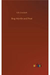 Bog-Myrtle and Peat