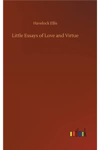 Little Essays of Love and Virtue