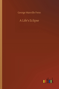 A Life's Eclipse