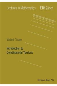 Introduction to Combinatorial Torsions