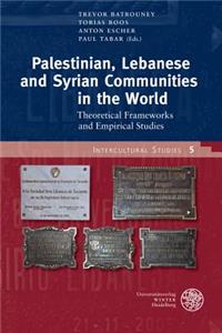 Palestinian, Lebanese and Syrian Communities in the World