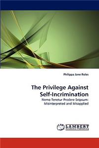 The Privilege Against Self-Incrimination