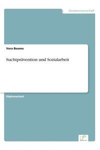 Suchtprävention und Sozialarbeit