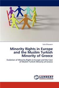 Minority Rights in Europe and the Muslim Turkish Minority of Greece
