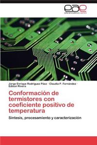 Conformacion de Termistores Con Coeficiente Positivo de Temperatura