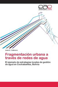 Fragmentación urbana a través de redes de agua