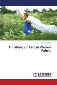 Finishing of Tencel Woven Fabric