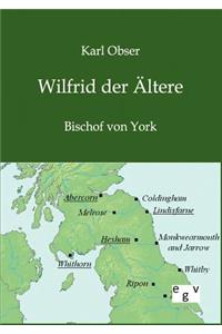 Wilfrid der Ältere