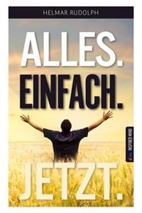 Alles. Einfach. Jetzt.