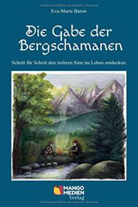 Die Gabe der Bergschamanen