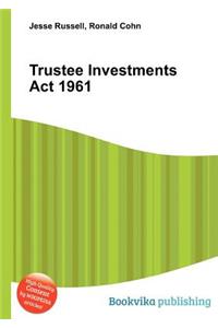 Trustee Investments ACT 1961
