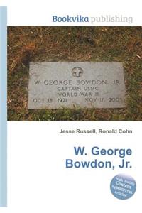 W. George Bowdon, Jr.