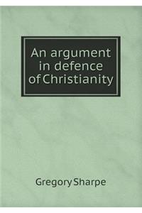 An Argument in Defence of Christianity